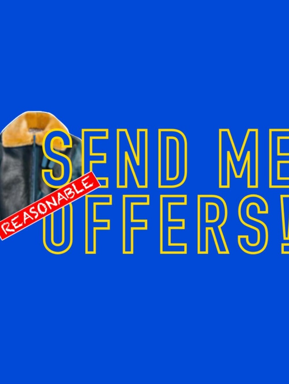 SEND ME OFFERS!